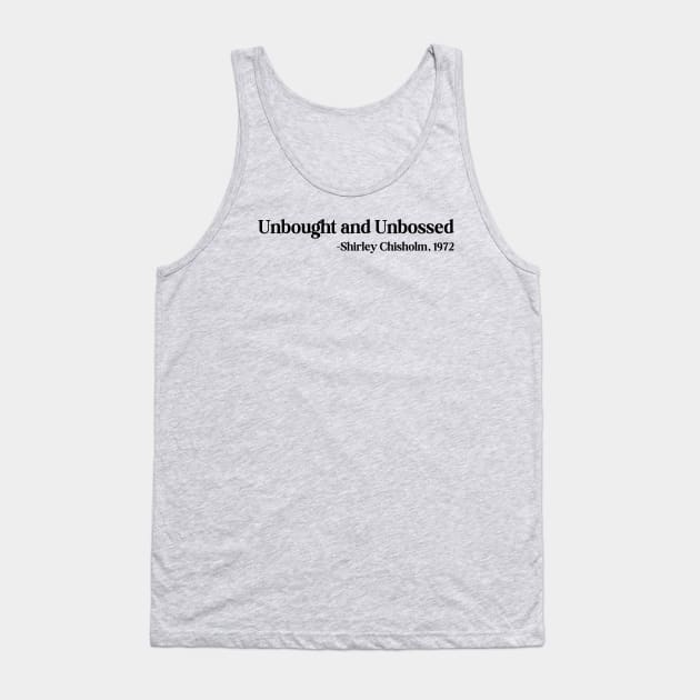 Unbought and Unbossed Shirley Chisholm, 1972 Tank Top by UrbanLifeApparel